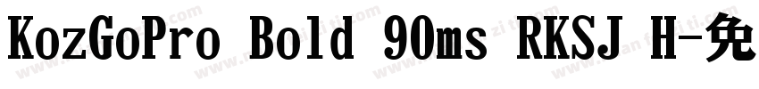 KozGoPro Bold 90ms RKSJ H字体转换